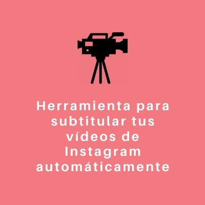 Subtítulos videos Stories de Instagram